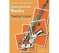 Saxophone Basics Teacher's book (Tenor Saxophone): A Method for Individual and Group Learning (Basics Tutor Series): A Method for Individual and Group Learningtenor Saxophone (Basics Series)