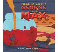 Andy Huxtable Charlie Ant 5: George & Max Paperback Book Andy Huxtable Multicolor