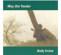 Andy Irvine - Way Out Yonder