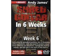 Andy James Shred Guitar in 6 Weeks: Week 6