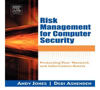 Andy Jones Risk Management for Computer Security: Protecting Your Network Andy Jones Multicolor