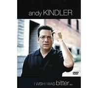 Andy Kindler: I Wish I Was Bitter