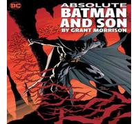 Andy Kubert Absolute Batman & Son by Grant Morrison Hardback Book Andy Kubert Multicolor