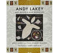 Andy Lakey: Art, Angels, and Miracles