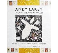 Andy Lakey: Art, Angels, and Miracles by Andy Lakey (2015-06-16)