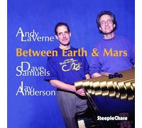 Andy LaVerne, Dave Samuels & Jay Anderson - Between Earth & Mars