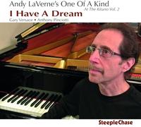 Andy LaVerne's One of a Kind - I Have a Dream - At the Kitano Vol. 2