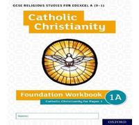 Andy Lewis GCSE Religious Studies for Edexcel A (9-1): Catholic Christianity Andy Lewis Multicolor