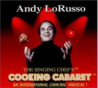 Andy LoRusso - The Singing Chef's Cooking Cabaret An International Cooking Musical (US Import)