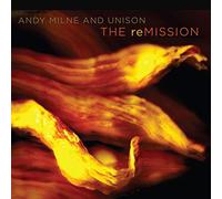 Andy Milne And Unison - The Remission