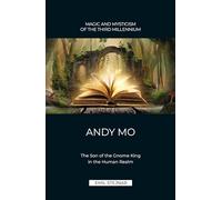 Andy Mo – The Son of the Gnome King in the Human Realm