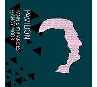 Andy Moor And Yannis Kyriakide - Pavilion