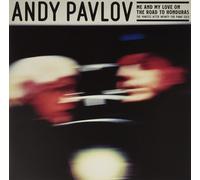 Pavlov,Andy - Me and My Love on the Road to Honduras [VINYL]