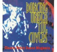 Andy Pickles - Dancing Under The Covers: Classic Retro Dance Megamix (1993)
