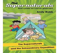 Andy Robb The Supernaturals & the Extraordinary Expedition: A children's Andy Robb Multicolor