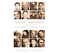 Andy Rooney: 60 Years of Wisdom and Wit: 60 Years of Wisdom and Wit