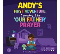 Andy’s First Adventure: Learning the Our Father Prayer