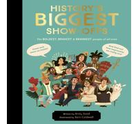 Andy Seed History's BIGGEST Show-offs Hardback Book Andy Seed Multicolor