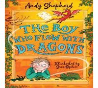 Andy Shepherd The Boy Who Flew with Dragons (The Boy Who Grew Dragons 3) Andy Shepherd Multicolor