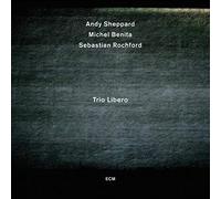 Andy Sheppard - Trio Libero