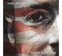Andy Smythe Band - Nation Of The Free