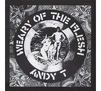 Andy T - Weary Of The Flesh [VINYL]