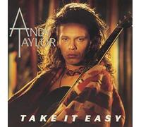 Andy Taylor - Take It Easy
