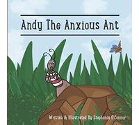 Andy The Anxious Ant: 1 (Daxo Corp Books)