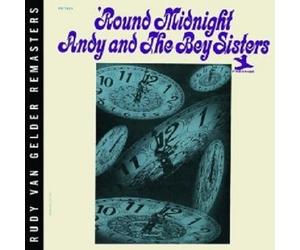 ANDY & THE BEY SISTERS - ROUND MIDNIGHT (RUDY VAN GELDER REMASTER) CD NEW