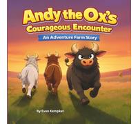 Andy the Ox's Courageous Encounter: An Adventure Farm Story