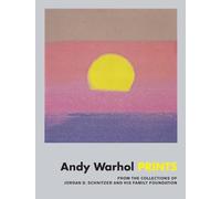 Andy Warhol: Prints: From the Collections of Jordan D. Schnitzer and his Family Foundation