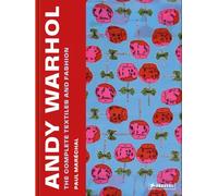 Andy Warhol: The Complete Textiles and Fashion – Prestel