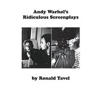Andy Warhol's Ridiculous Screenplays