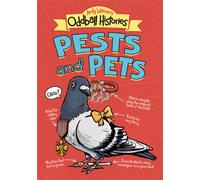 Andy Warner's Oddball Histories: Pests and Pets
