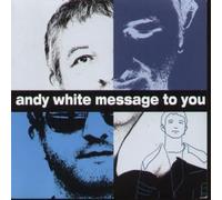 Andy White - Message To You EP
