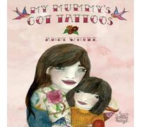 Andy White My Mummy's Got Tattoos Paperback Book Andy White Multicolor