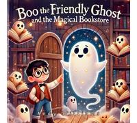 Andy Williams Boo the Friendly Ghost & the Magical Bookstore Paperback Andy Williams Multicolor
