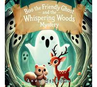 Andy Williams Boo the Friendly Ghost & the Whispering Woods Mystery Paperback Book Andy Williams Multicolor