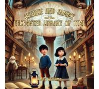 Andy Williams Charlie & Sammy & the Enchanted Library of Time Paperback Book Andy Williams Multicolor