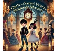 Andy Williams Charlie & Sammy's Victorian Masquerade Adventure Paperback Book Andy Williams Multicolor