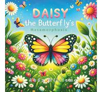 Andy Williams Daisy the Butterfly's Metamorphosis Paperback Book Andy Williams Multicolor