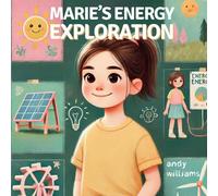 Andy Williams Marie's Energy Exploration Paperback Book Andy Williams Multicolor
