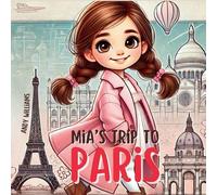 Andy Williams Mia's Trip to Paris Paperback Book Andy Williams Multicolor