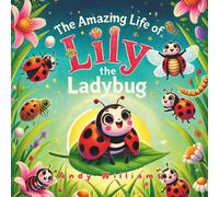 Andy Williams The Amazing Life of Lily the Ladybug Paperback Book Andy Williams Multicolor