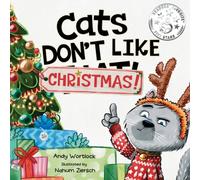Andy Wortlock Cats Don't Like Christmas : A Hilarious Holiday Children's Book Andy Wortlock Multicolor