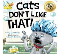 Andy Wortlock Cats Don't Like That : A Hilarious Children's Book for Kids Ages Andy Wortlock Multicolor