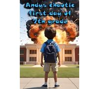 Andy's Chaotic first day of 7th grade