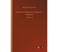 Anecdotes of Painters, Engravers, Sculptors : Volume 2