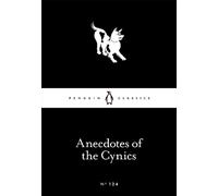 Anecdotes of the Cynics (Penguin Little Black Classics)