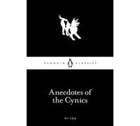 Anecdotes of the Cynics – Penguin Little Black Classics
